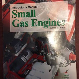 Instructor's Manual Small Gas Engines by Alfred C. Roth